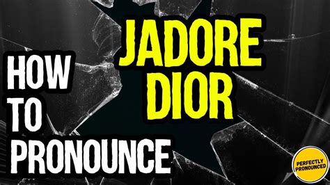 j'adior pronunciation|christian dior pronunciation video.